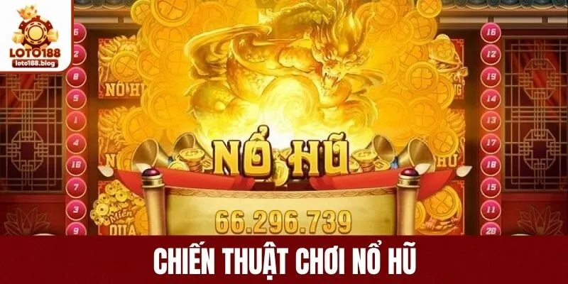 Tham gia giải trí những cần có chiến thuật hay để nâng cao cơ hội thắng